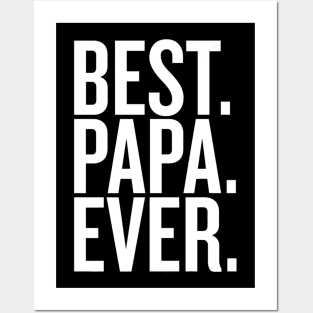 Best Papa Ever Father Day Posters and Art